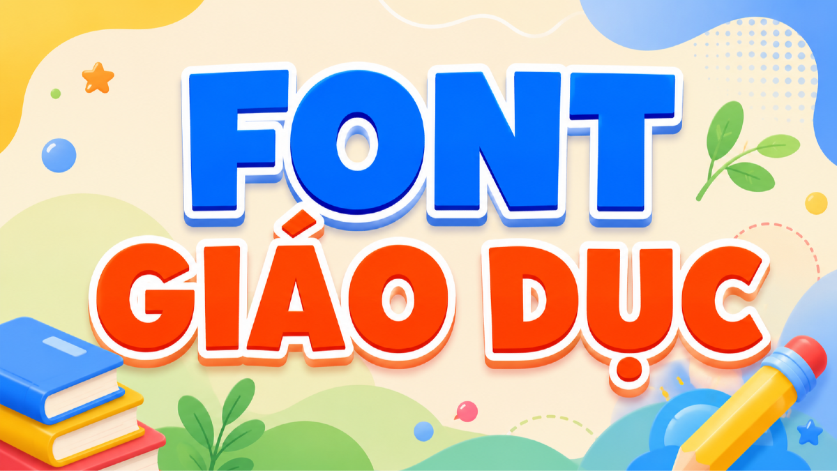 Top 20 font chữ cho thiết kế giáo dục, khóa học online và tài liệu học tập